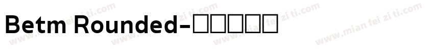 Betm Rounded字体转换